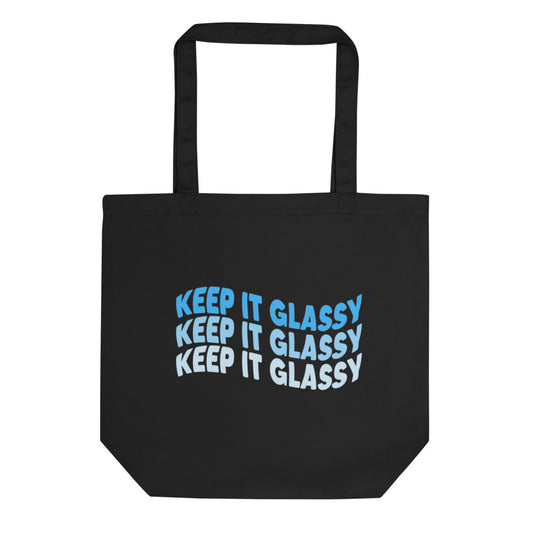 Keep It Glassy Eco Tote Bag
