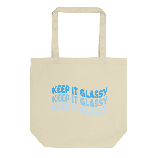 Keep It Glassy Eco Tote Bag